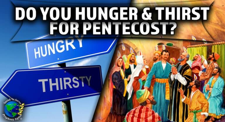 Do You Hunger & Thirst For Pentecost