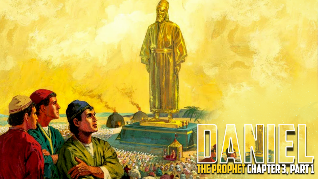 Daniel 3, Part 1