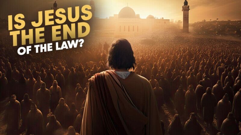 Is-Jesus-The-End-of-the-Law
